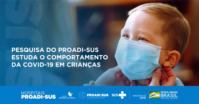 Estudo do PROADI-SUS conclui que crianças apresentam resposta imune diferenciada em comparação a adultos para o SARS-CoV-2