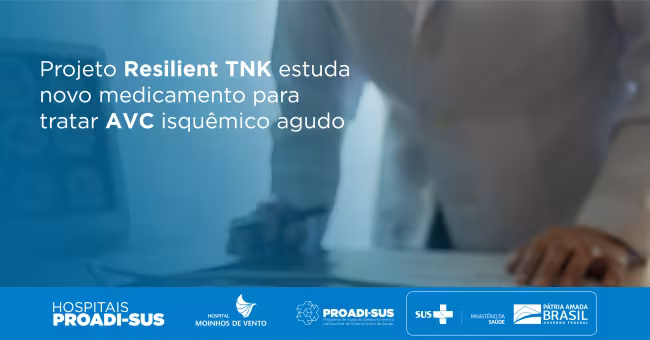 PROADI-SUS inicia novos estudos de tratamento do AVC isquêmico agudo