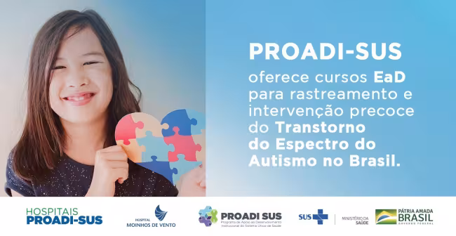 PROADI-SUS oferece cursos de capacitação a profissionais do SUS para o rastreamento e intervenção precoce do Transtorno do Espectro Autista no país