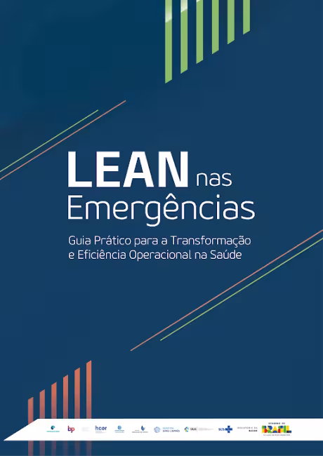 Lean nas Emergências - Guia Prático para a Transformação e Eficiência Operacional na Saúde